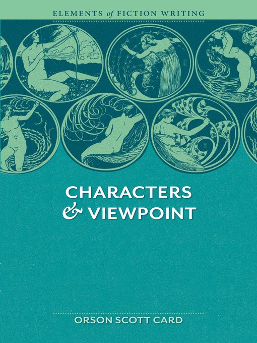 Title details for Elements of Fiction Writing--Characters & Viewpoint by Orson Scott Card - Wait list